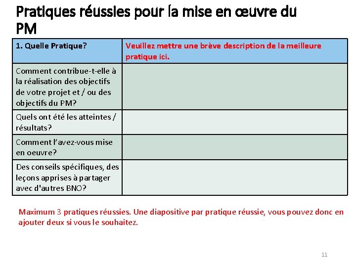 Pratiques réussies pour la mise en œuvre du PM 1. Quelle Pratique? Veuillez mettre