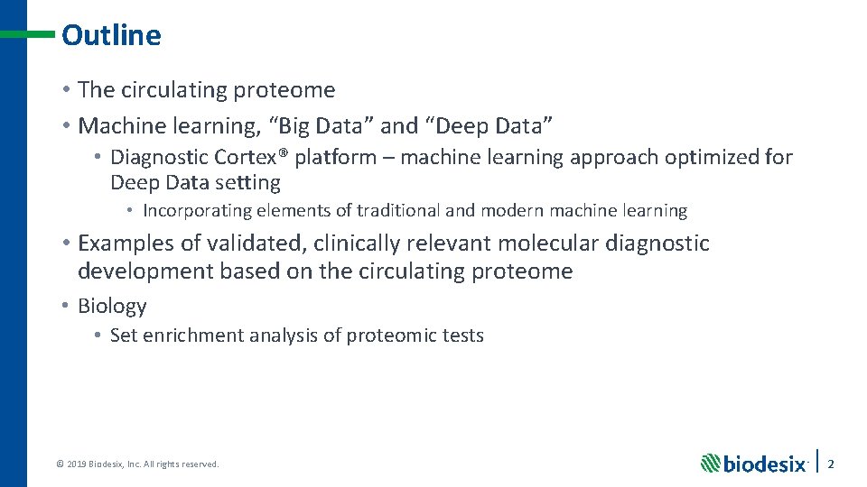 Outline • The circulating proteome • Machine learning, “Big Data” and “Deep Data” •