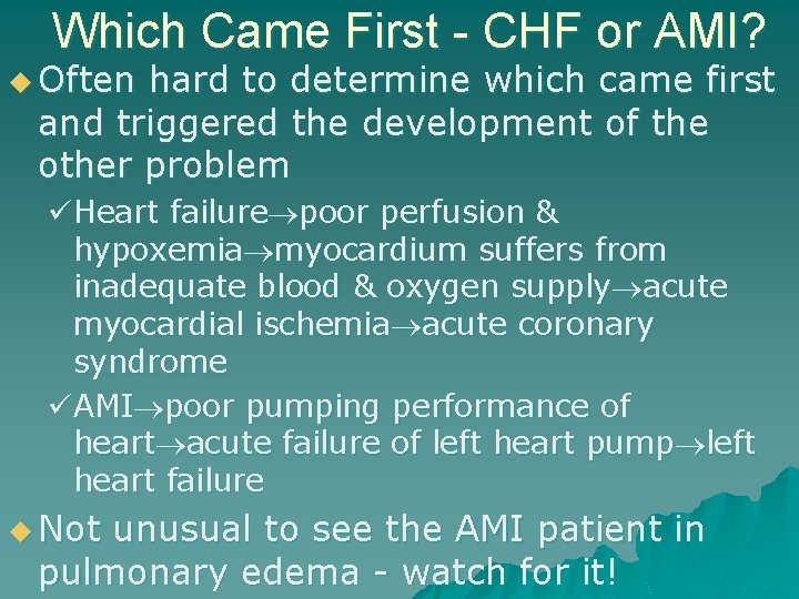 Which Came First - CHF or AMI? u Often hard to determine which came