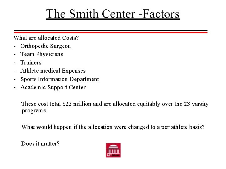 The Smith Center -Factors What are allocated Costs? - Orthopedic Surgeon - Team Physicians
