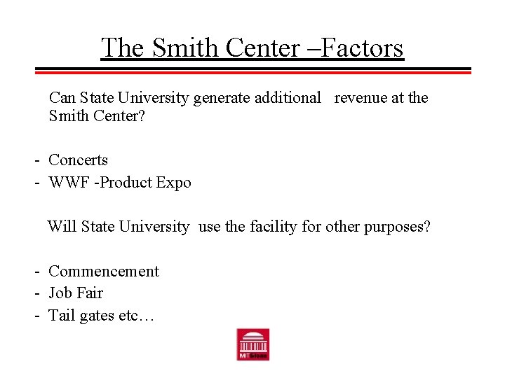 The Smith Center –Factors Can State University generate additional revenue at the Smith Center?