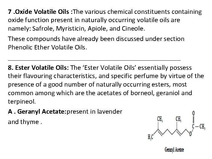 7. Oxide Volatile Oils : The various chemical constituents containing oxide function present in