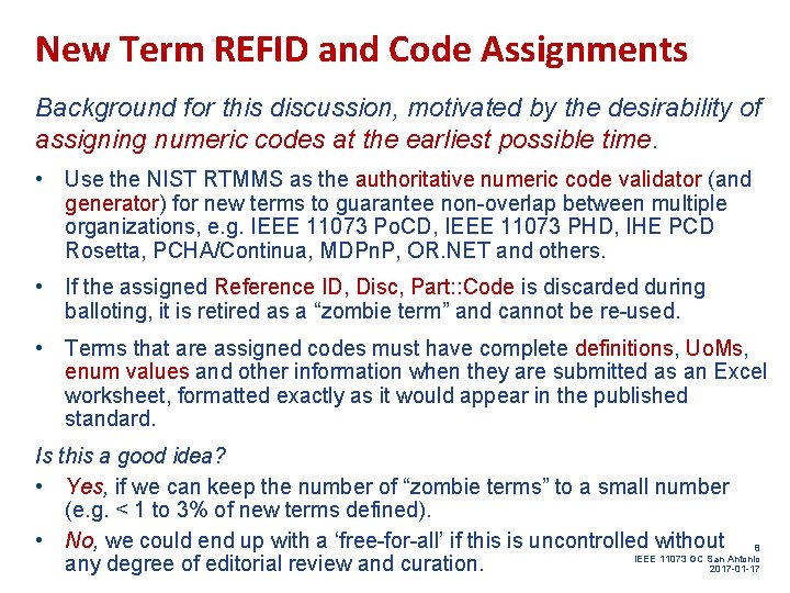 New Term REFID and Code Assignments Background for this discussion, motivated by the desirability