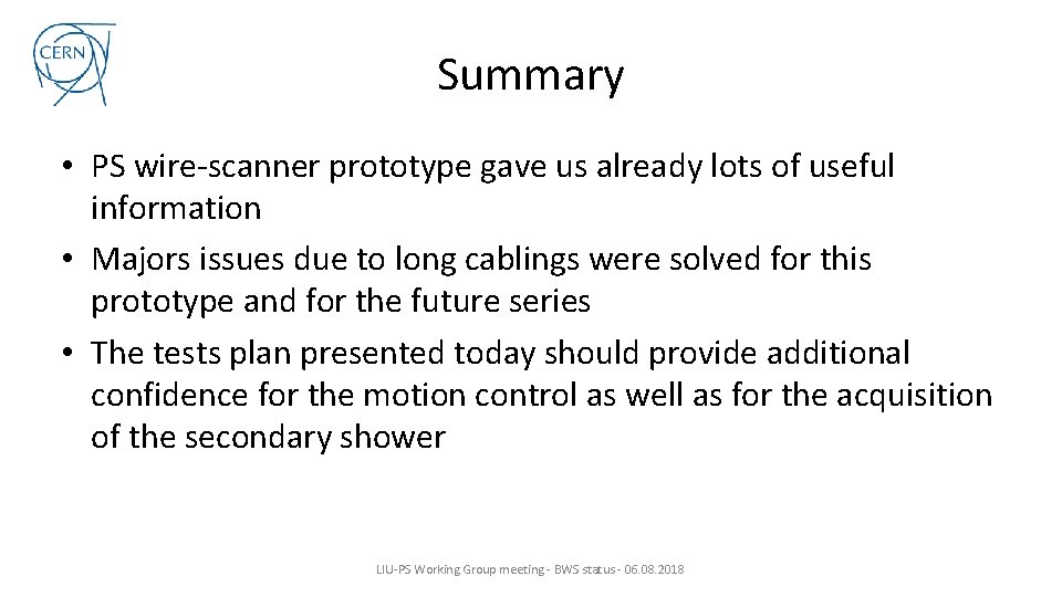 Summary • PS wire-scanner prototype gave us already lots of useful information • Majors