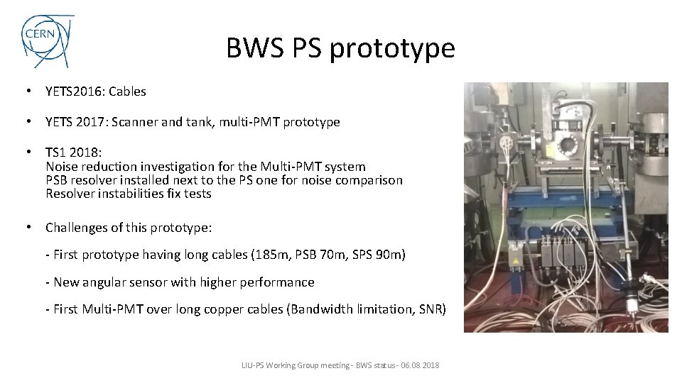 BWS PS prototype • YETS 2016: Cables • YETS 2017: Scanner and tank, multi-PMT