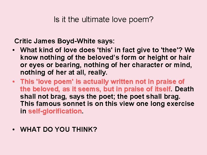 Is it the ultimate love poem? Critic James Boyd-White says: • What kind of