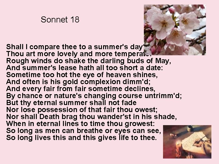 Sonnet 18 • Shall I compare thee to a summer's day? Thou art more