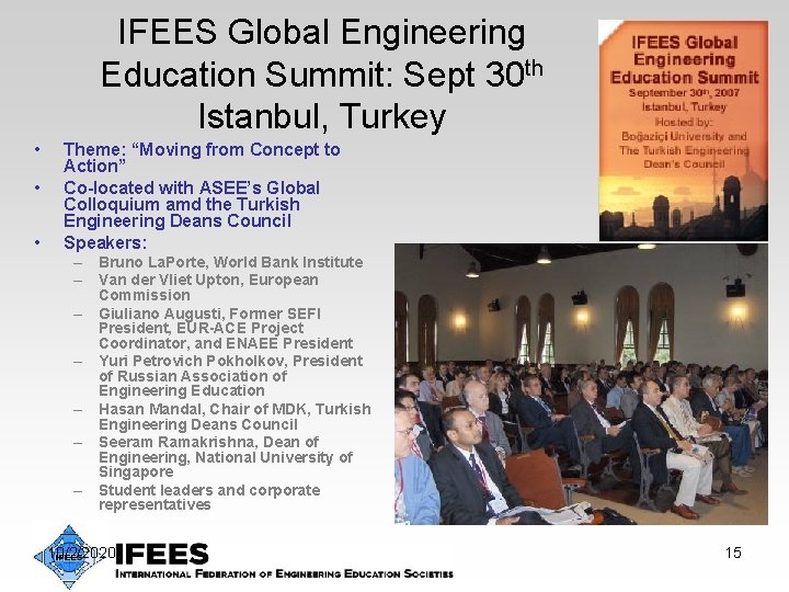 IFEES Global Engineering Education Summit: Sept 30 th Istanbul, Turkey • • • Theme: IFEES Global Engineering Education Summit: Sept 30 th Istanbul, Turkey • • • Theme: