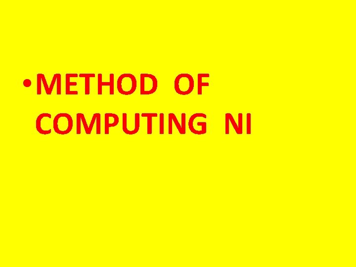  • METHOD OF COMPUTING NI 