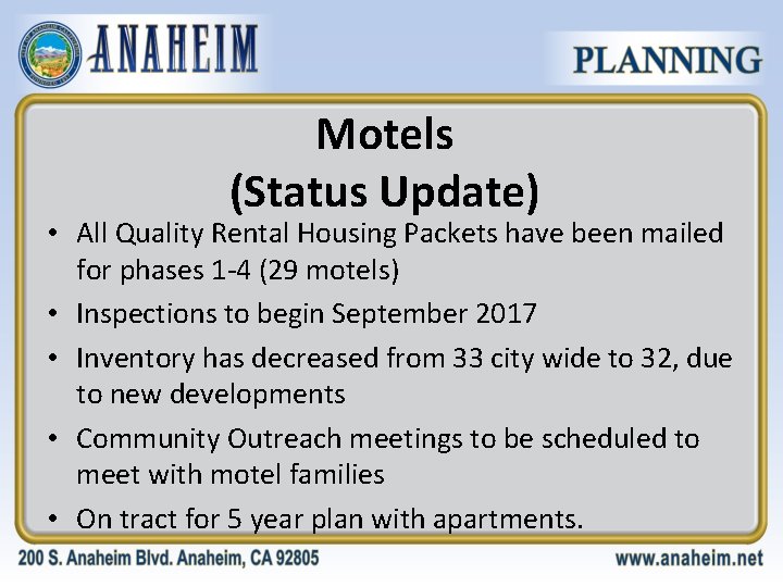 Motels (Status Update) • All Quality Rental Housing Packets have been mailed for phases