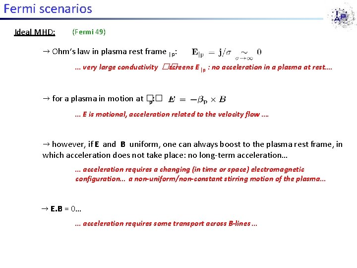 Fermi scenarios Ideal MHD: (Fermi 49) → Ohm’s law in plasma rest frame |p: Fermi scenarios Ideal MHD: (Fermi 49) → Ohm’s law in plasma rest frame |p: