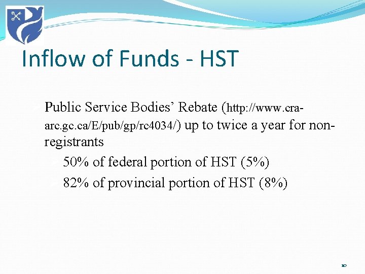 Inflow of Funds - HST Ø Public Service Bodies’ Rebate (http: //www. craarc. gc.