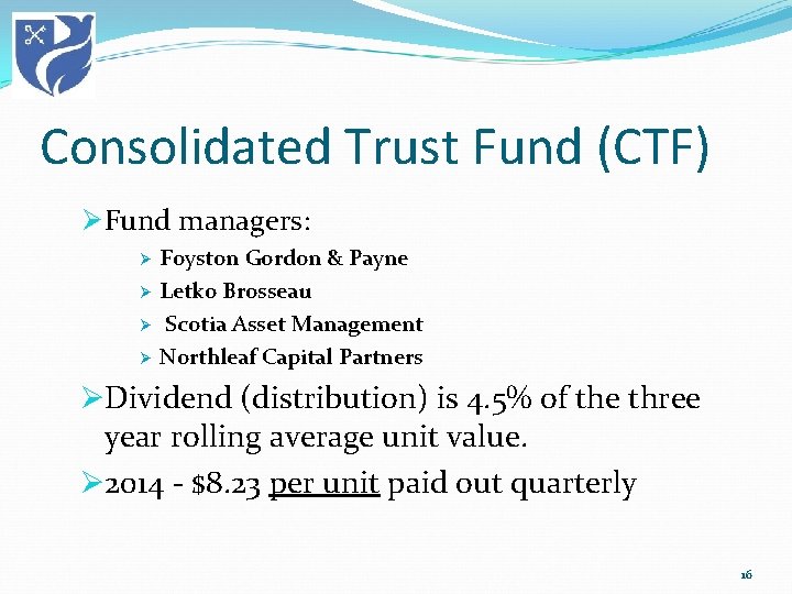 Consolidated Trust Fund (CTF) ØFund managers: Ø Ø Foyston Gordon & Payne Letko Brosseau
