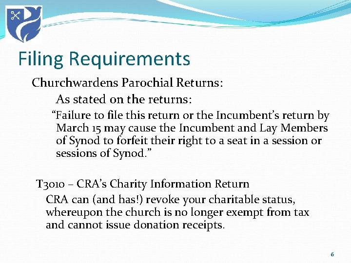 Filing Requirements Churchwardens Parochial Returns: As stated on the returns: “Failure to file this