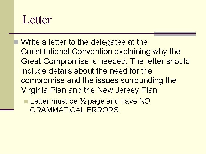 Letter n Write a letter to the delegates at the Constitutional Convention explaining why Letter n Write a letter to the delegates at the Constitutional Convention explaining why