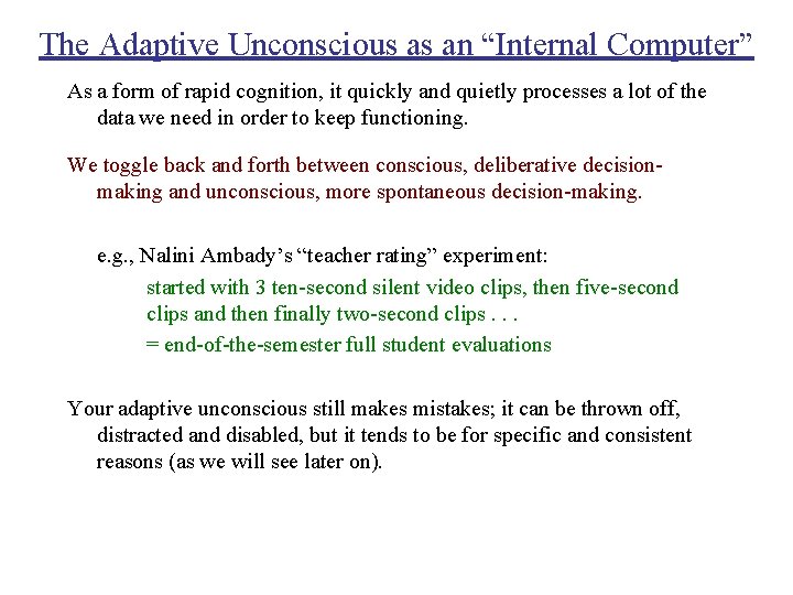 The Adaptive Unconscious as an “Internal Computer” As a form of rapid cognition, it