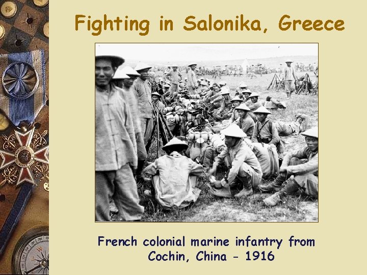 Fighting in Salonika, Greece French colonial marine infantry from Cochin, China - 1916 