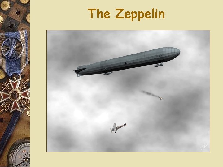 The Zeppelin 