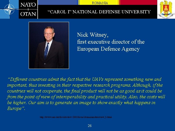 ROMANIA “CAROL I” NATIONAL DEFENSE UNIVERSITY Nick Witney, first executive director of the European