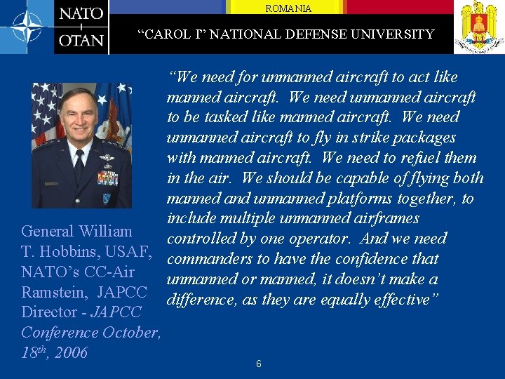 ROMANIA “CAROL I” NATIONAL DEFENSE UNIVERSITY “We need for unmanned aircraft to act like