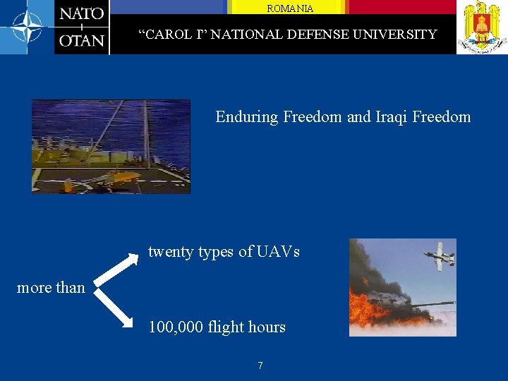 ROMANIA “CAROL I” NATIONAL DEFENSE UNIVERSITY Enduring Freedom and Iraqi Freedom twenty types of