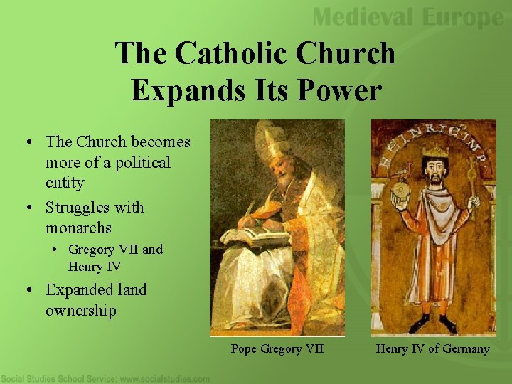 The Catholic Church Expands Its Power • The Church becomes more of a political