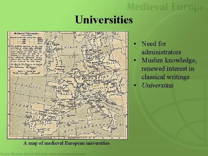 Universities • Need for administrators • Muslim knowledge, renewed interest in classical writings •
