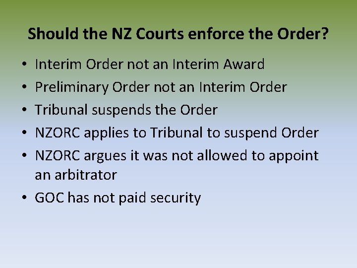 Should the NZ Courts enforce the Order? Interim Order not an Interim Award Preliminary