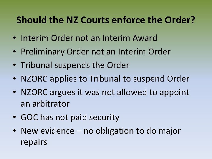 Should the NZ Courts enforce the Order? Interim Order not an Interim Award Preliminary
