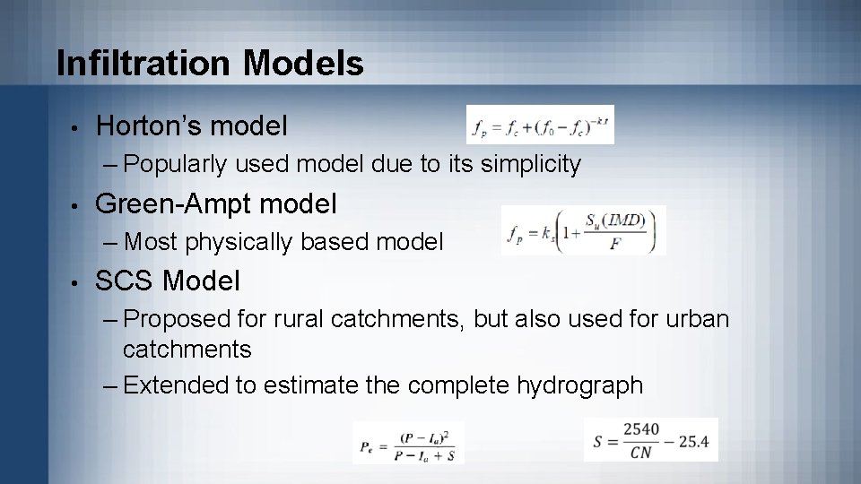 Infiltration Models • Horton’s model – Popularly used model due to its simplicity •