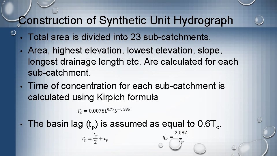 Construction of Synthetic Unit Hydrograph • • • Total area is divided into 23