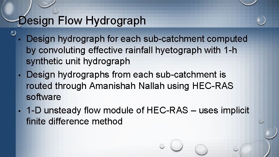 Design Flow Hydrograph • • • Design hydrograph for each sub-catchment computed by convoluting