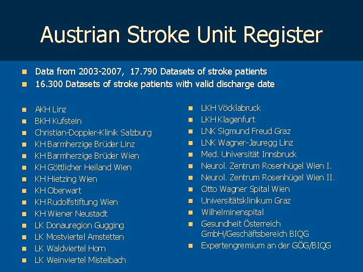 Austrian Stroke Unit Register Data from 2003 -2007, 17. 790 Datasets of stroke patients