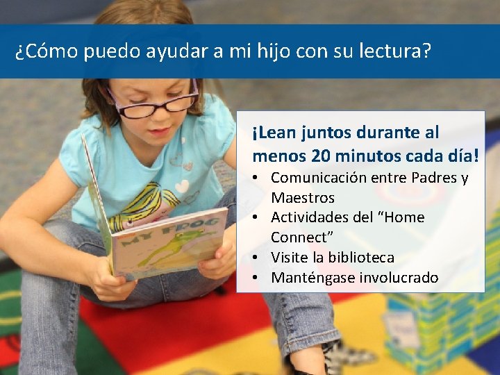 ¿Cómo puedo ayudar a mi hijo con su lectura? ¡Lean juntos durante al menos