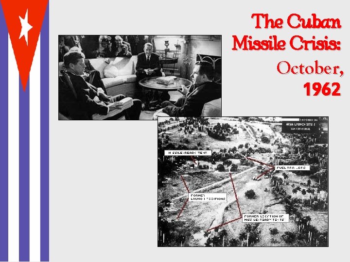 The Cuban Missile Crisis: October, 1962 