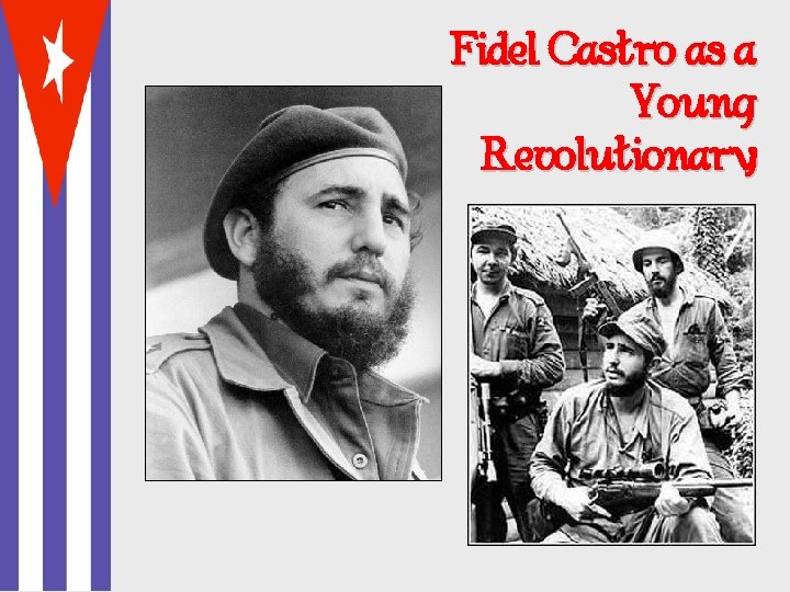 Fidel Castro as a Young Revolutionary 
