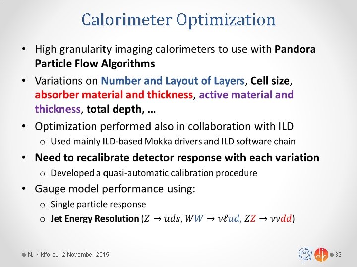 Calorimeter Optimization • N. Nikiforou, 2 November 2015 39 