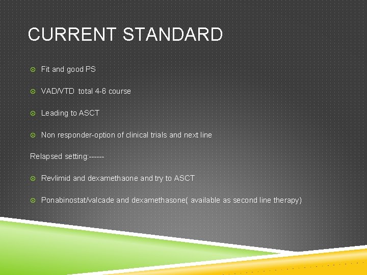 CURRENT STANDARD Fit and good PS VAD/VTD total 4 -6 course Leading to ASCT