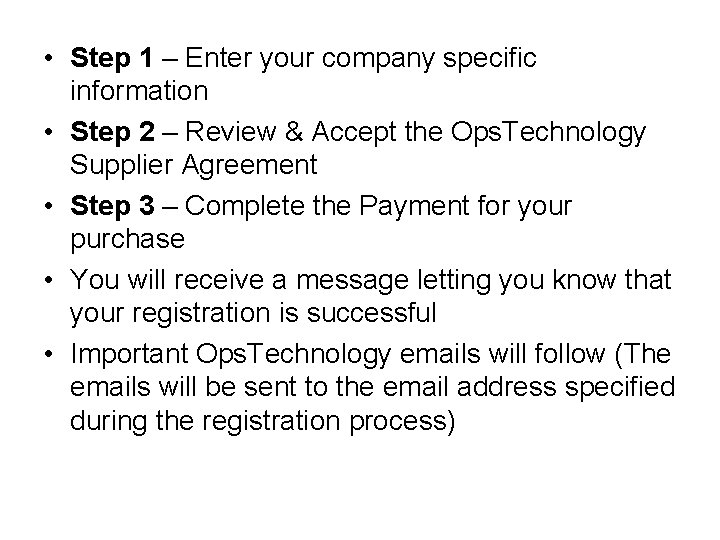  • Step 1 – Enter your company specific information • Step 2 –