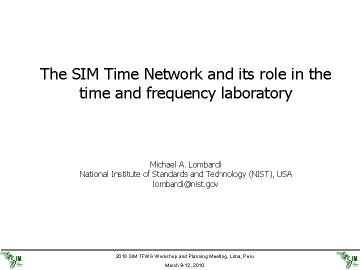 The SIM Time Network and its role in the time and frequency laboratory Michael