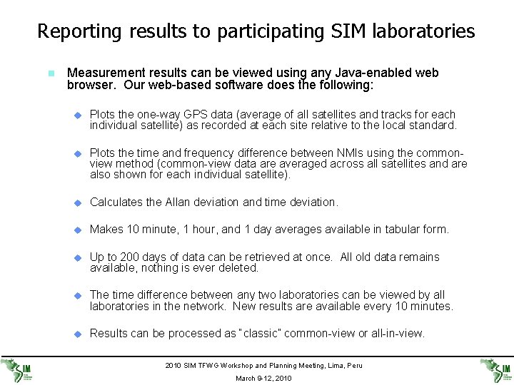 Reporting results to participating SIM laboratories n Measurement results can be viewed using any