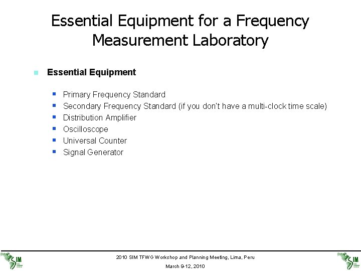 Essential Equipment for a Frequency Measurement Laboratory n Essential Equipment § § § Primary