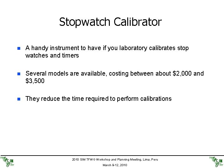 Stopwatch Calibrator n A handy instrument to have if you laboratory calibrates stop watches