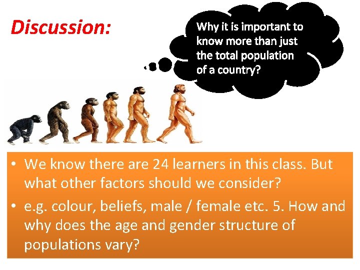 Discussion: Why it is important to know more than just the total population of