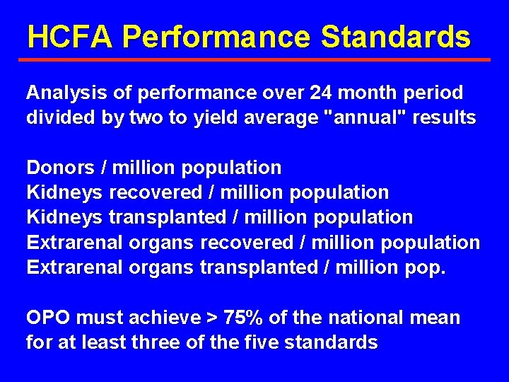  HCFA Performance Standards Analysis of performance over 24 month period divided by two