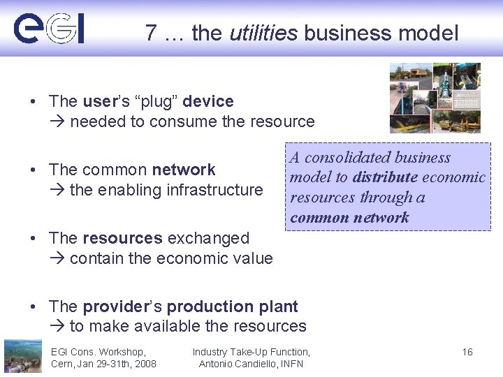 7 … the utilities business model • The user’s “plug” device needed to consume