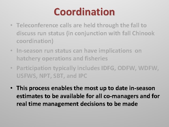 Coordination • Teleconference calls are held through the fall to discuss run status (in