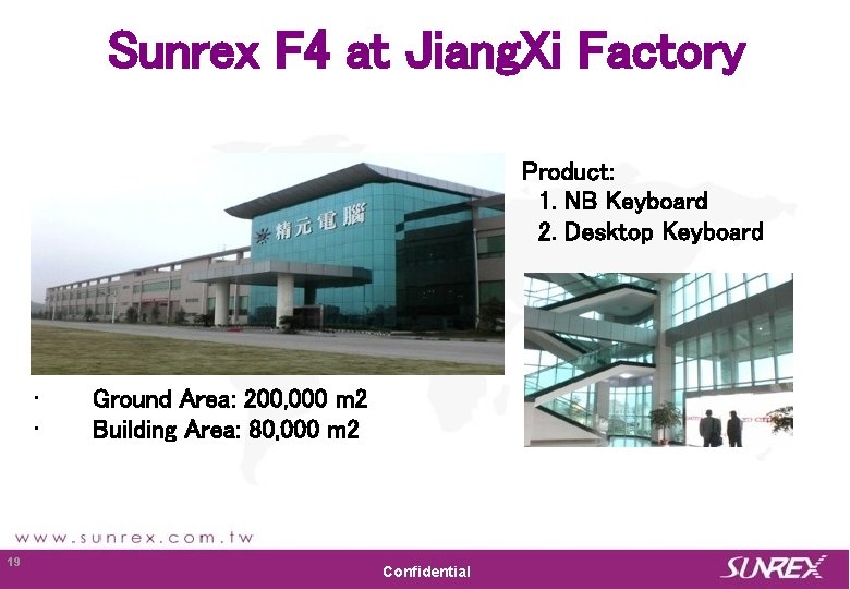 Sunrex F 4 at Jiang. Xi Factory Product: 1. NB Keyboard 2. Desktop Keyboard