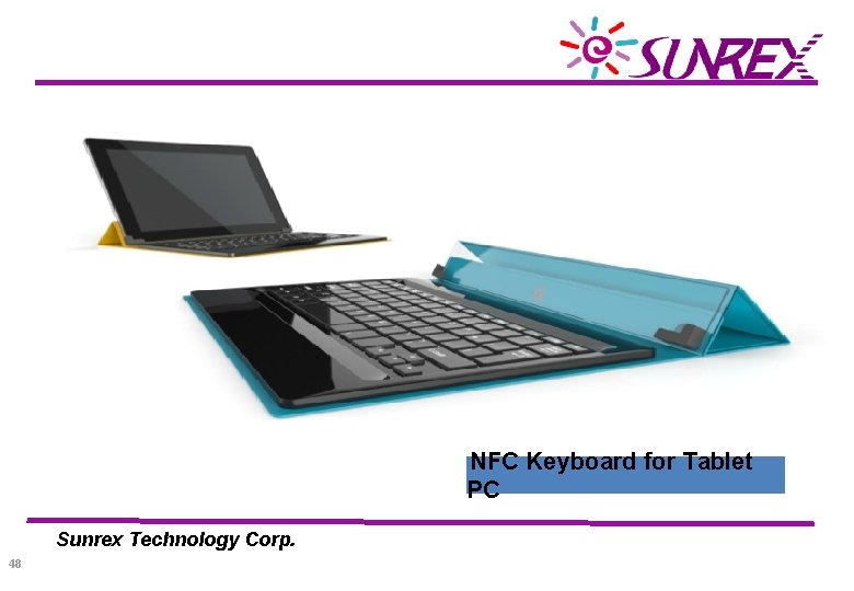 NFC Keyboard for Tablet PC Sunrex Technology Corp. 48 