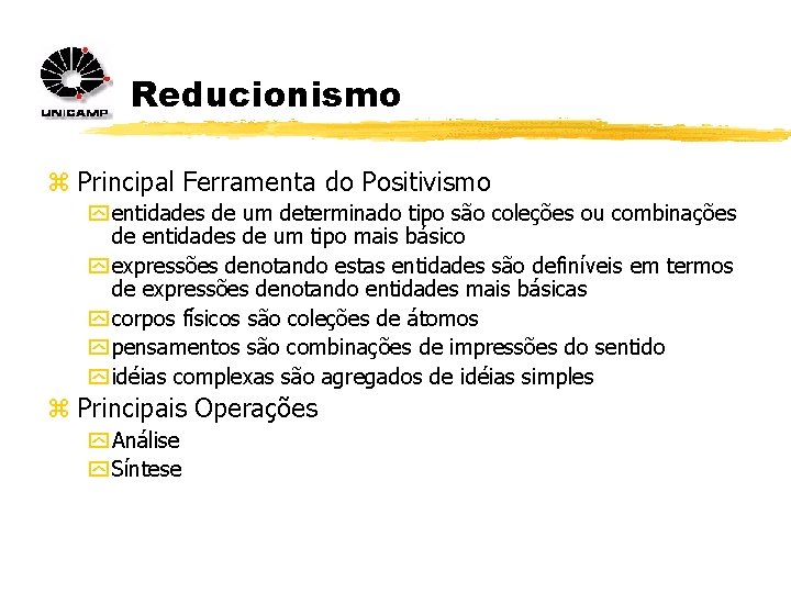 Reducionismo z Principal Ferramenta do Positivismo y entidades de um determinado tipo são coleções